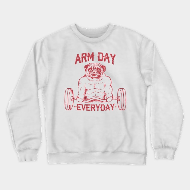 Arm Day with Pug Crewneck Sweatshirt by huebucket